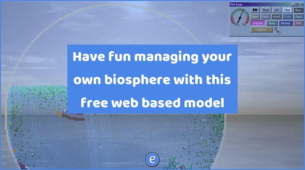 Have fun managing your own biosphere with this free web based model