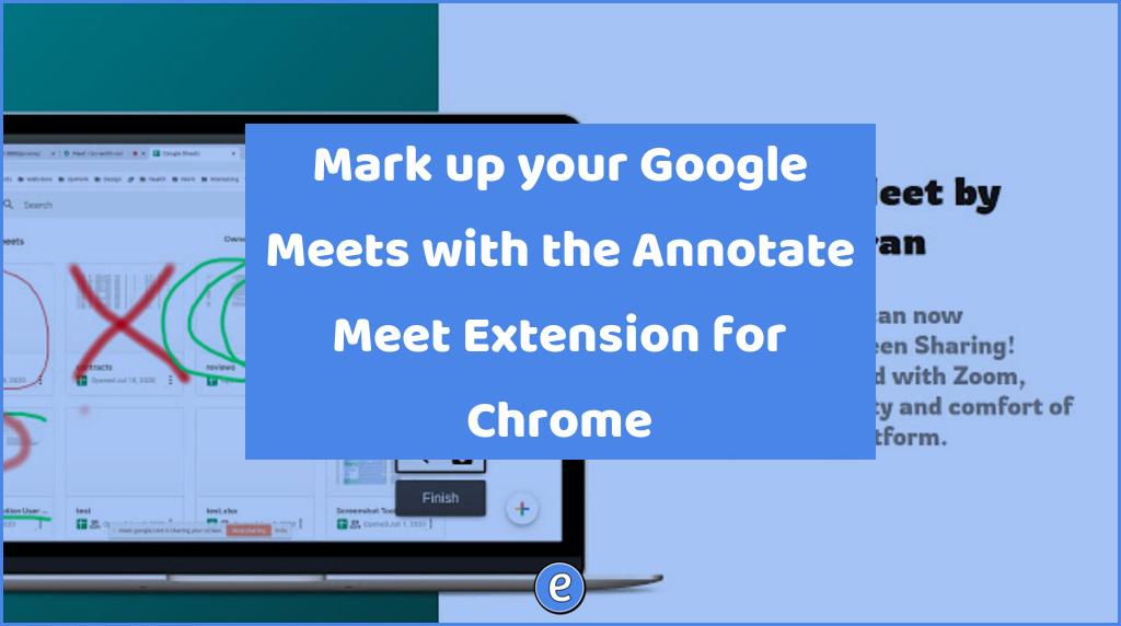 Mark up your Google Meets with the Annotate Meet Extension for Chrome
