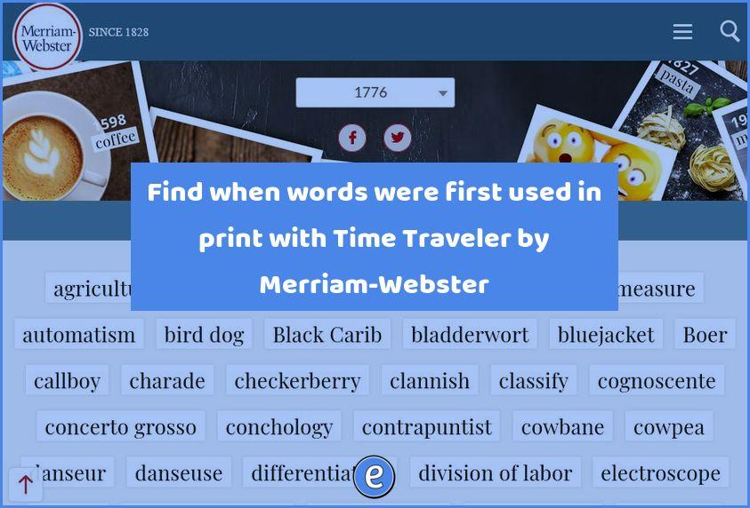 Find when words were first used in print with Time Traveler by Merriam-Webster