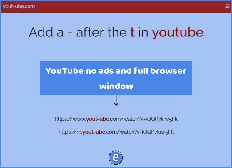 YouTube no ads and full browser window