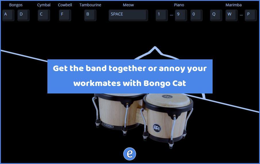 Get the band together or annoy your workmates with Bongo Cat
