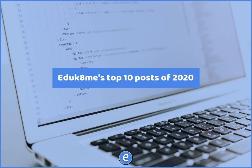 Eduk8me’s top 10 posts of 2020
