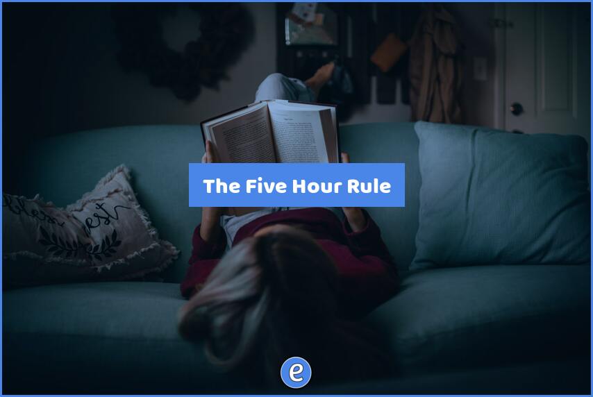The Five Hour Rule