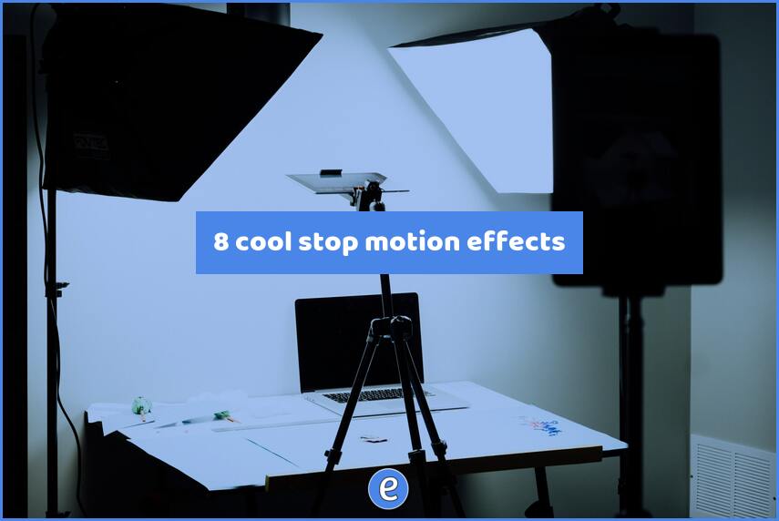 8 cool stop motion effects