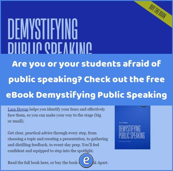 Are you or your students afraid of public speaking? Check out the free eBook Demystifying Public Speaking