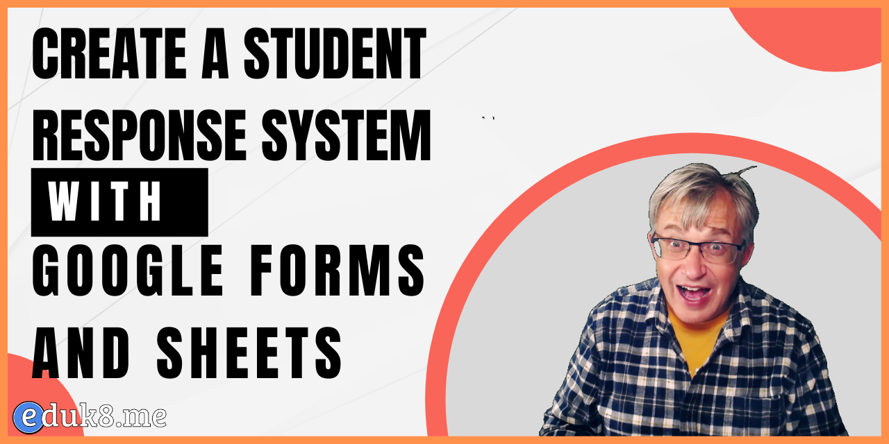 How to make a student response system in Google Forms and Sheets #YouTube