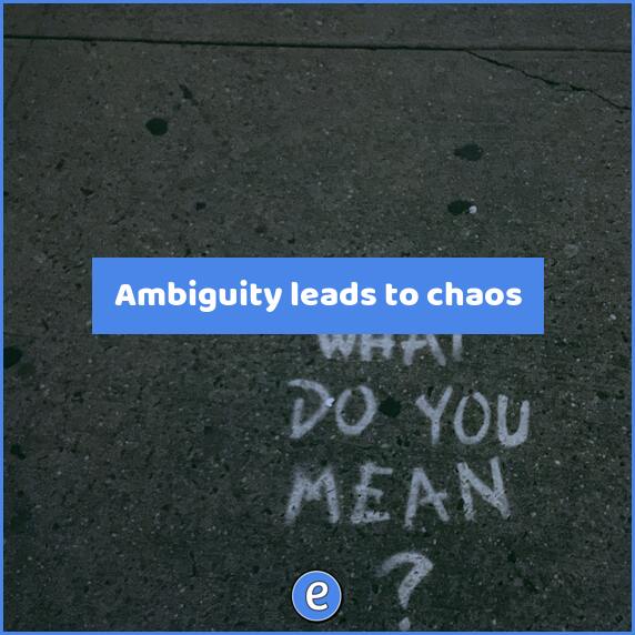 Ambiguity leads to chaos