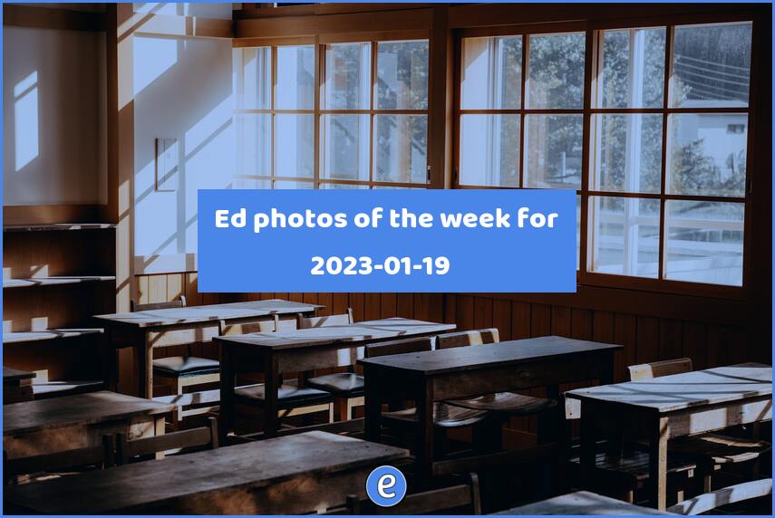 📷 Ed photos of the week for 2023-01-19