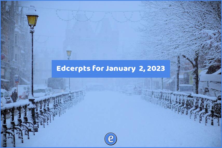 Edcerpts for January  2, 2023