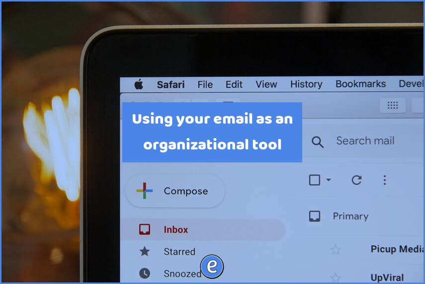 Using your email as an organizational tool
