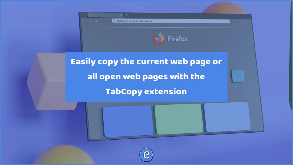 Easily copy the current web page or all open web pages with the TabCopy extension