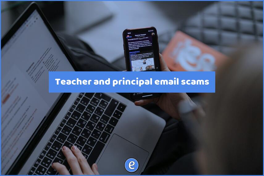 Teacher and principal email scams