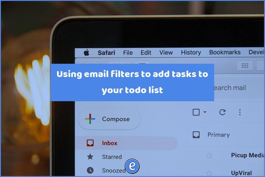 Using email filters to add tasks to your todo list