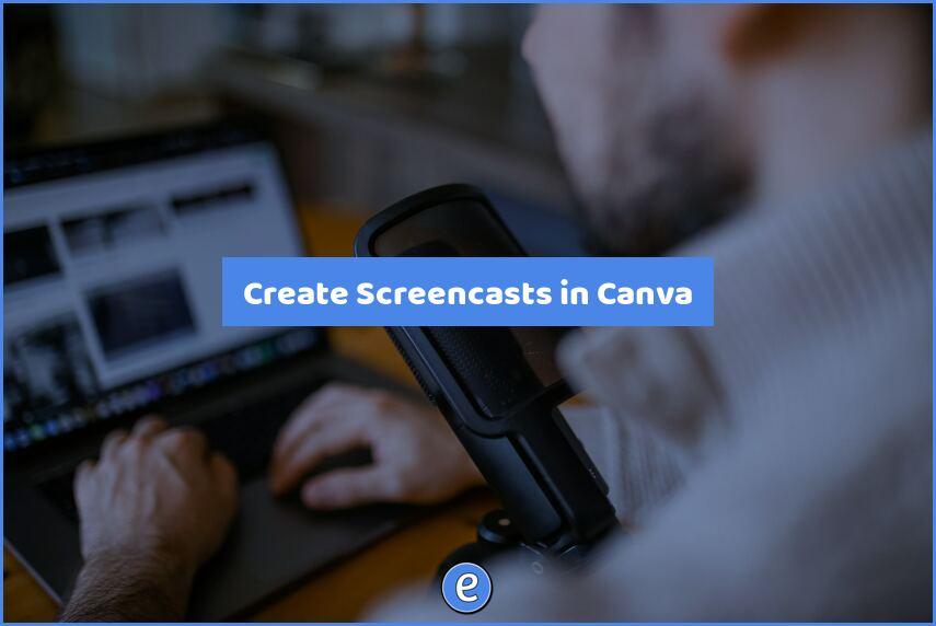 Create Screencasts in Canva